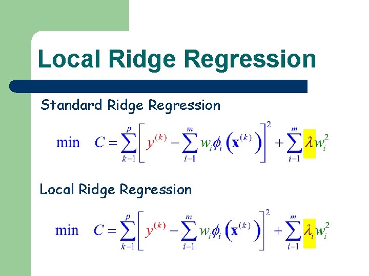 Local Ridge Regression Standard Ridge Regression Local Ridge Regression 