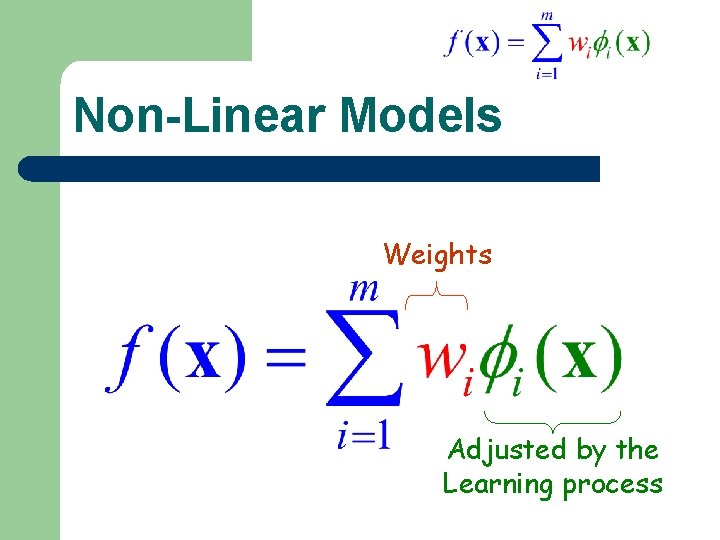 Non-Linear Models Weights Adjusted by the Learning process 