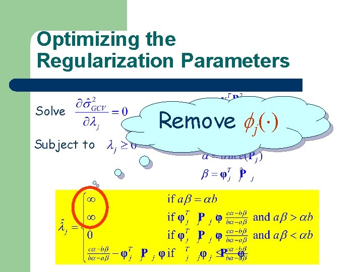 Optimizing the Regularization Parameters Solve Subject to Remove j( ) 