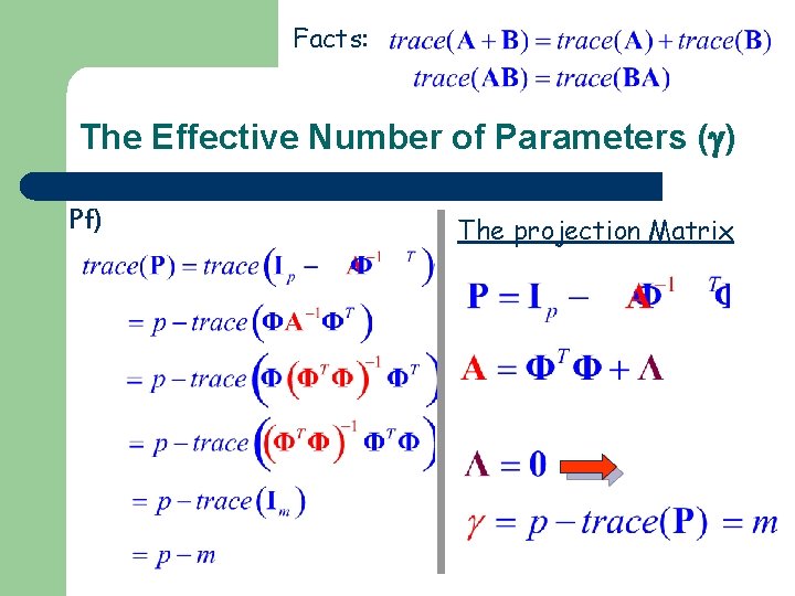 Facts: The Effective Number of Parameters ( ) Pf) The projection Matrix Facts: The Effective Number of Parameters ( ) Pf) The projection Matrix