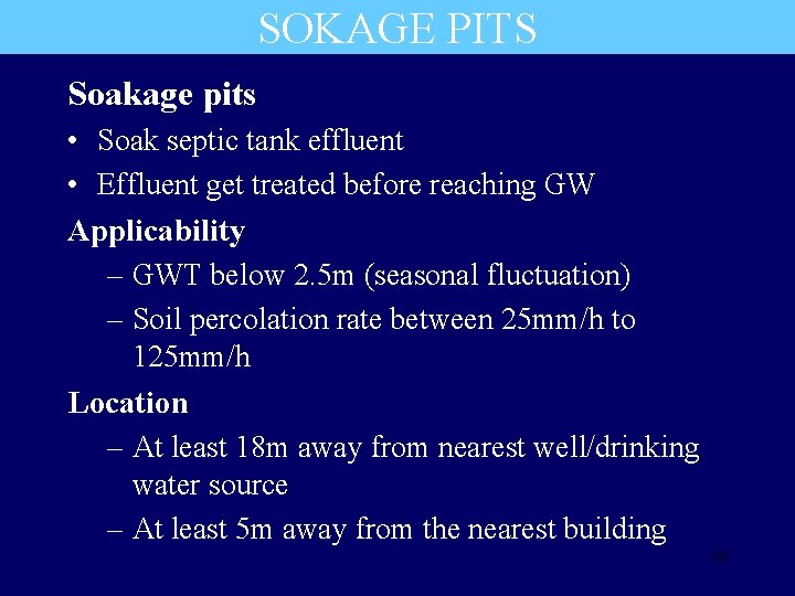 SOKAGE PITS Soakage pits • Soak septic tank effluent • Effluent get treated before
