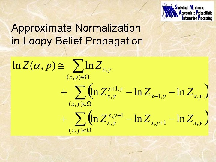 Approximate Normalization in Loopy Belief Propagation 11 