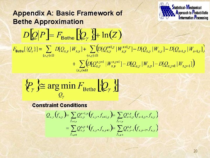 Appendix A: Basic Framework of Bethe Approximation Constraint Conditions 20 