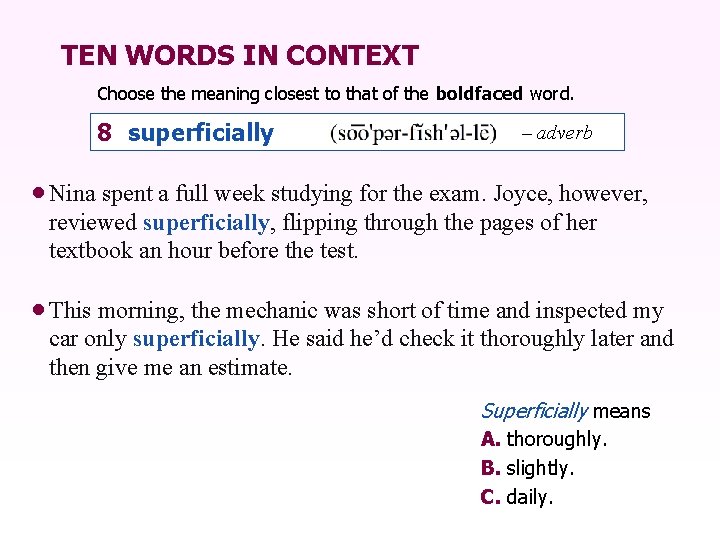 TEN WORDS IN CONTEXT Choose the meaning closest to that of the boldfaced word.
