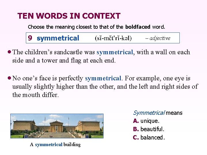 TEN WORDS IN CONTEXT Choose the meaning closest to that of the boldfaced word.