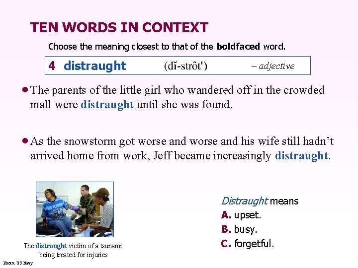 TEN WORDS IN CONTEXT Choose the meaning closest to that of the boldfaced word.