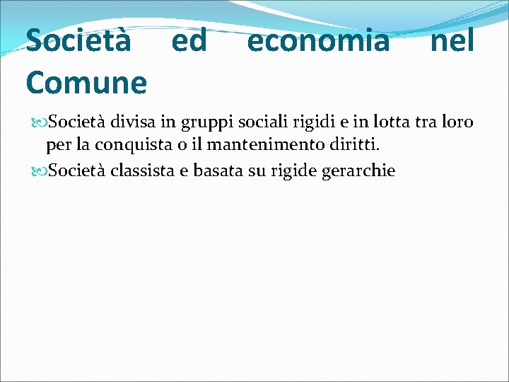 Società ed Comune economia nel Società divisa in gruppi sociali rigidi e in lotta