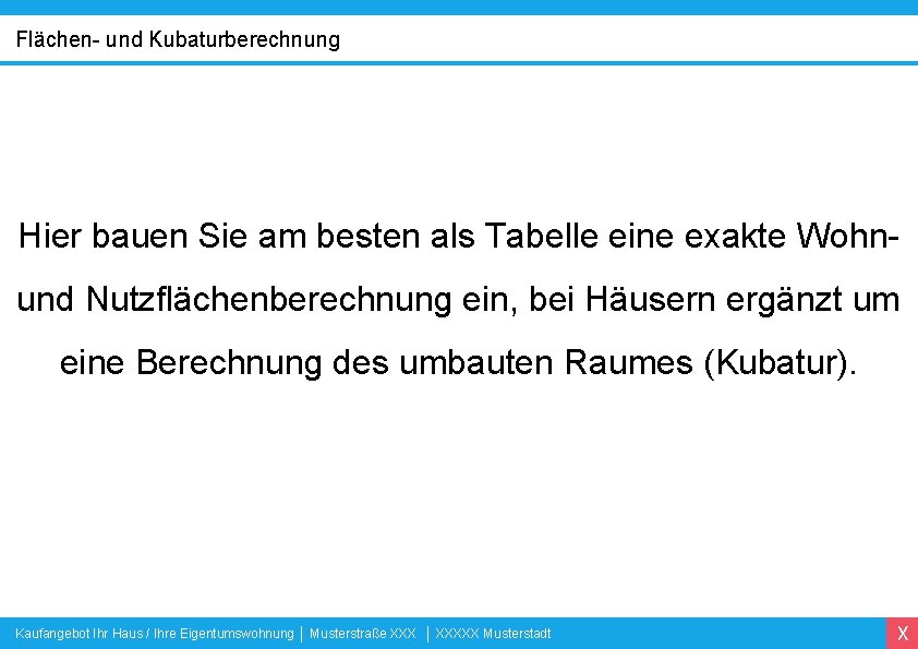 Flächen- und Kubaturberechnung Hier bauen Sie am besten als Tabelle eine exakte Wohnund Nutzflächenberechnung