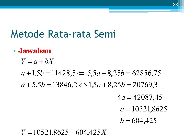 33 Metode Rata-rata Semi • Jawaban 