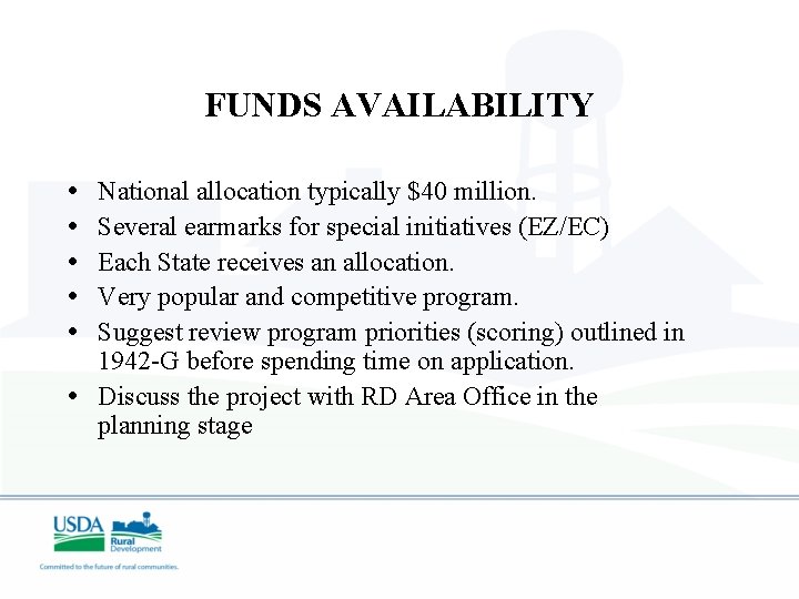 FUNDS AVAILABILITY • • • National allocation typically $40 million. Several earmarks for special