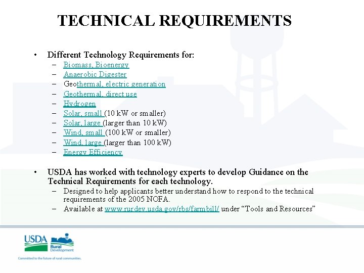 TECHNICAL REQUIREMENTS • Different Technology Requirements for: – – – – – • Biomass,