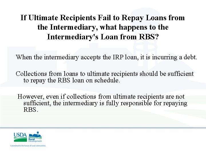 If Ultimate Recipients Fail to Repay Loans from the Intermediary, what happens to the