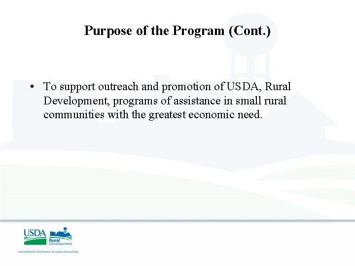 Purpose of the Program (Cont. ) • To support outreach and promotion of USDA,