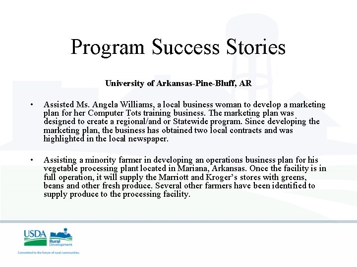 Program Success Stories University of Arkansas-Pine-Bluff, AR • Assisted Ms. Angela Williams, a local