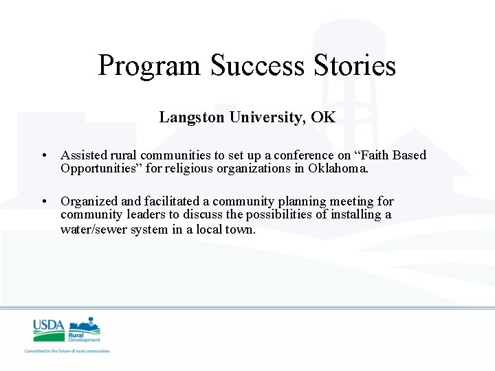 Program Success Stories Langston University, OK • Assisted rural communities to set up a