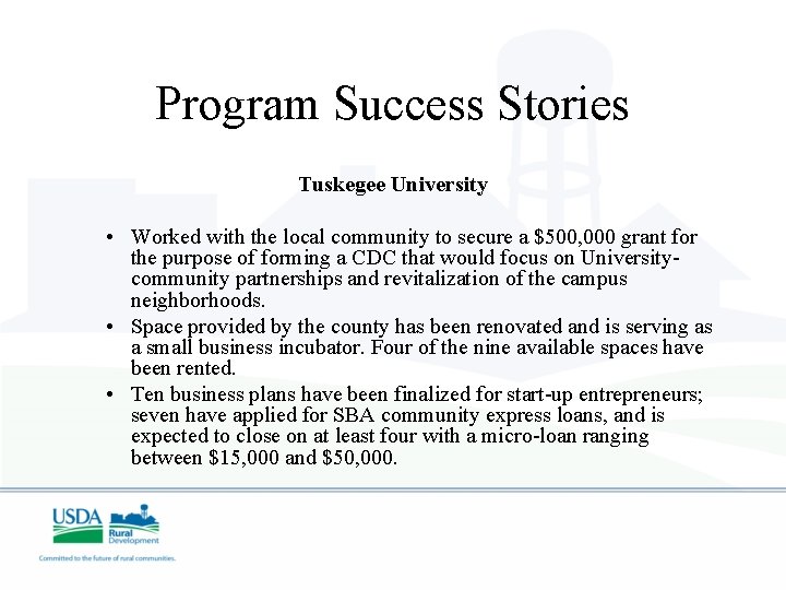 Program Success Stories Tuskegee University • Worked with the local community to secure a