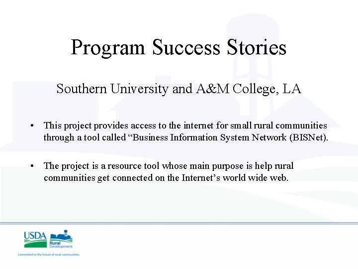Program Success Stories Southern University and A&M College, LA • This project provides access