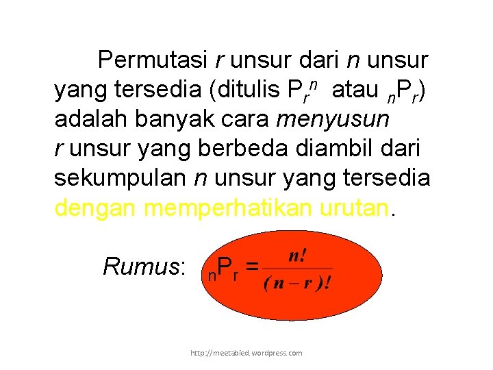 Permutasi r unsur dari n unsur yang tersedia (ditulis Prn atau n. Pr) adalah
