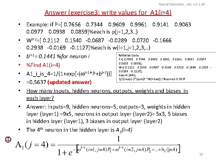Neural Networks. , ver. v. 0. 1. e 2 Answer (exercise 3: write values