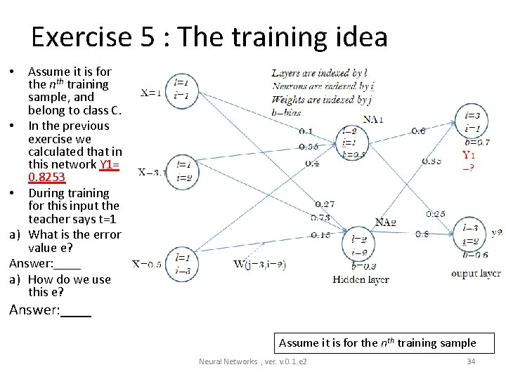 Exercise 5 : The training idea Assume it is for the nth training sample,