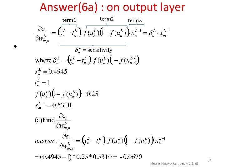 Answer(6 a) : on output layer term 1 term 2 term 3 • Neural