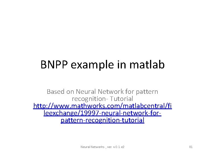 BNPP example in matlab Based on Neural Network for pattern recognition- Tutorial http: //www.