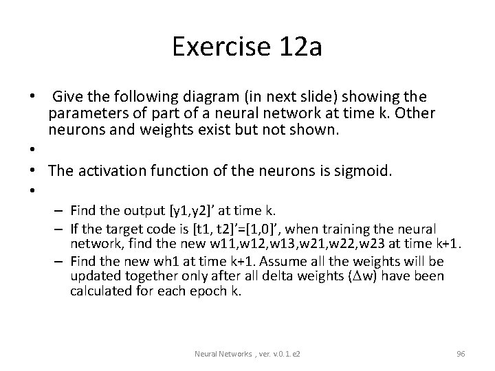 Exercise 12 a • Give the following diagram (in next slide) showing the parameters