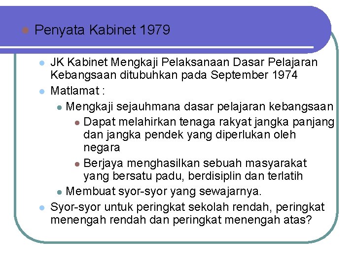 l Penyata Kabinet 1979 l l l JK Kabinet Mengkaji Pelaksanaan Dasar Pelajaran Kebangsaan