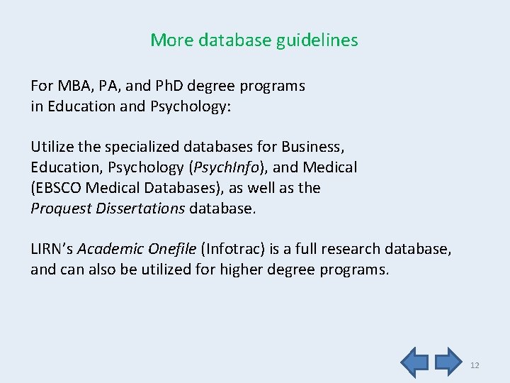 More database guidelines For MBA, PA, and Ph. D degree programs in Education and