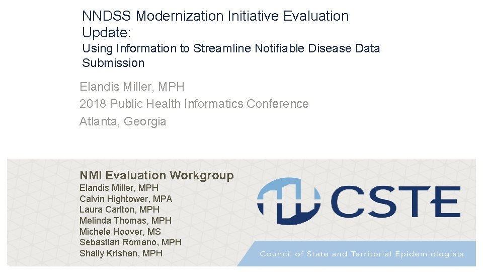 NNDSS Modernization Initiative Evaluation Update: Using Information to Streamline Notifiable Disease Data Submission Elandis