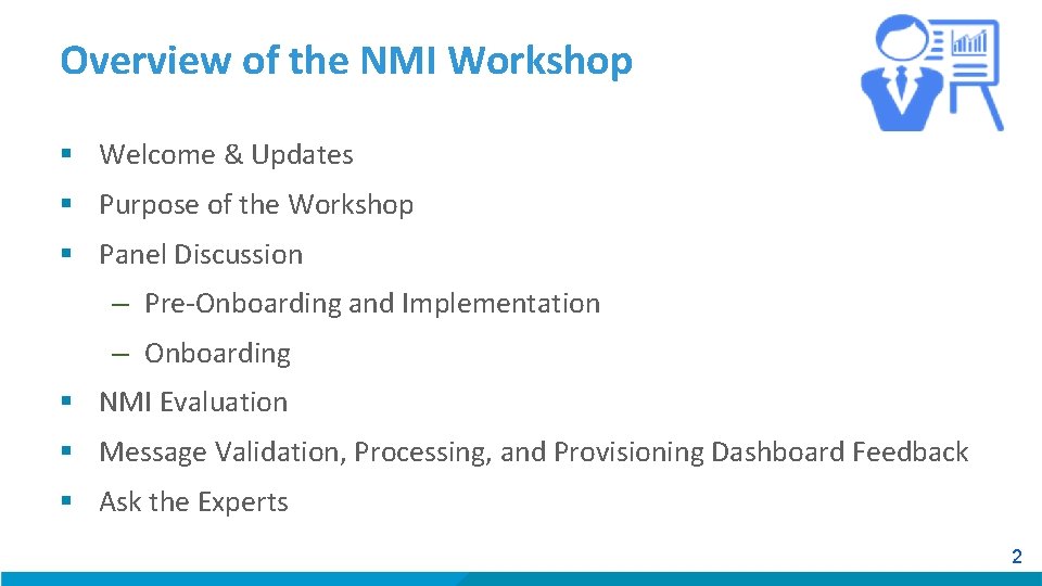 Overview of the NMI Workshop § Welcome & Updates § Purpose of the Workshop