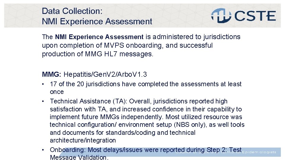 Data Collection: NMI Experience Assessment The NMI Experience Assessment is administered to jurisdictions upon