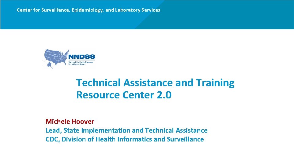 Center for Surveillance, Epidemiology, and Laboratory Services Technical Assistance and Training Resource Center 2.