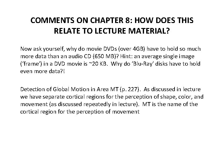 COMMENTS ON CHAPTER 8: HOW DOES THIS RELATE TO LECTURE MATERIAL? Now ask yourself,