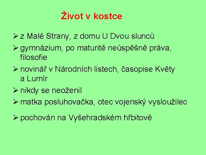 Život v kostce Ø z Malé Strany, z domu U Dvou slunců Ø gymnázium,