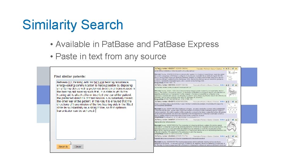 Similarity Search • Available in Pat. Base and Pat. Base Express • Paste in