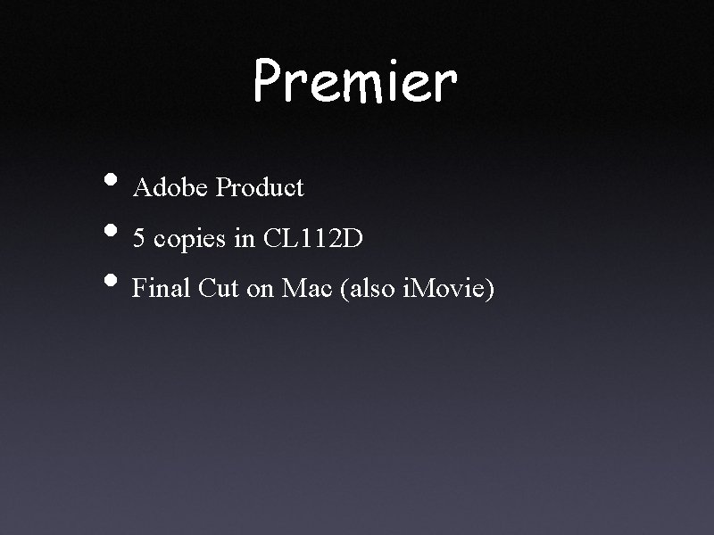 Premier • Adobe Product • 5 copies in CL 112 D • Final Cut
