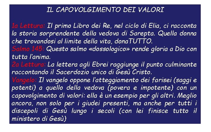 IL CAPOVOLGIMENTO DEI VALORI 1 a Lettura: Il primo Libro dei Re, nel ciclo