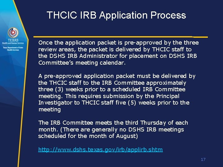 THCIC IRB Application Process Once the application packet is pre-approved by the three review
