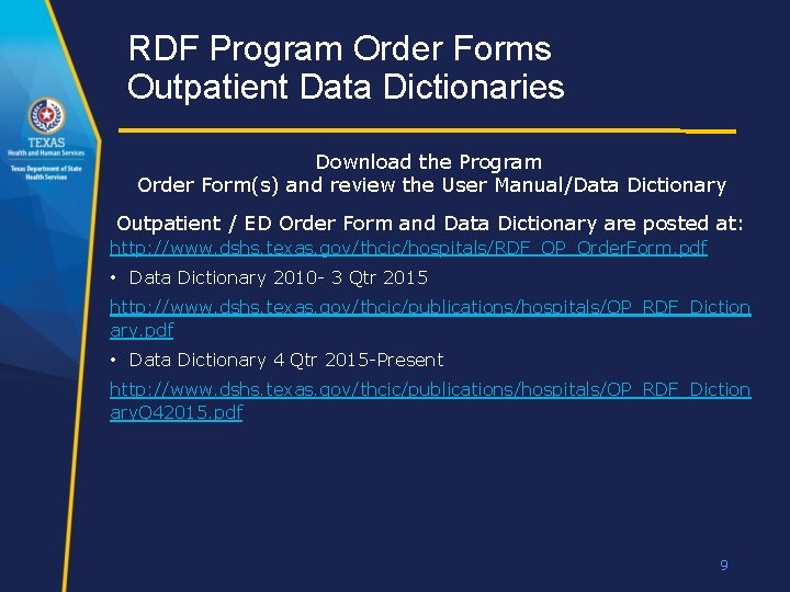 RDF Program Order Forms Outpatient Data Dictionaries Download the Program Order Form(s) and review
