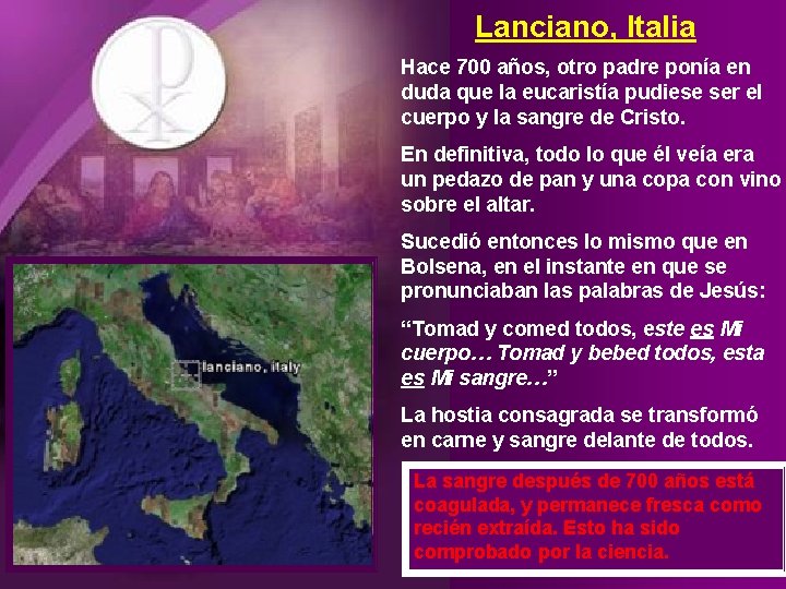 Lanciano, Italia Hace 700 años, otro padre ponía en duda que la eucaristía pudiese