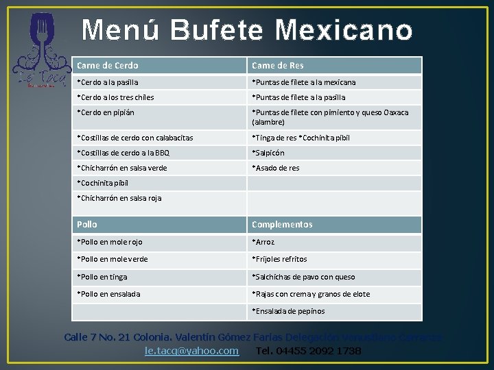 Menú Bufete Mexicano Carne de Cerdo Carne de Res *Cerdo a la pasilla *Puntas