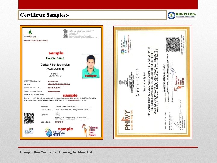 Certificate Samples: - Kampa Bhai Vocational Training Institute Ltd. 