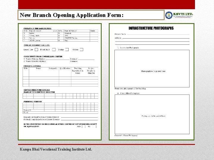 New Branch Opening Application Form: Kampa Bhai Vocational Training Institute Ltd. 