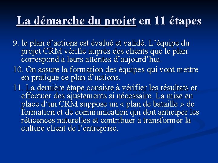 La démarche du projet en 11 étapes 9. le plan d’actions est évalué et