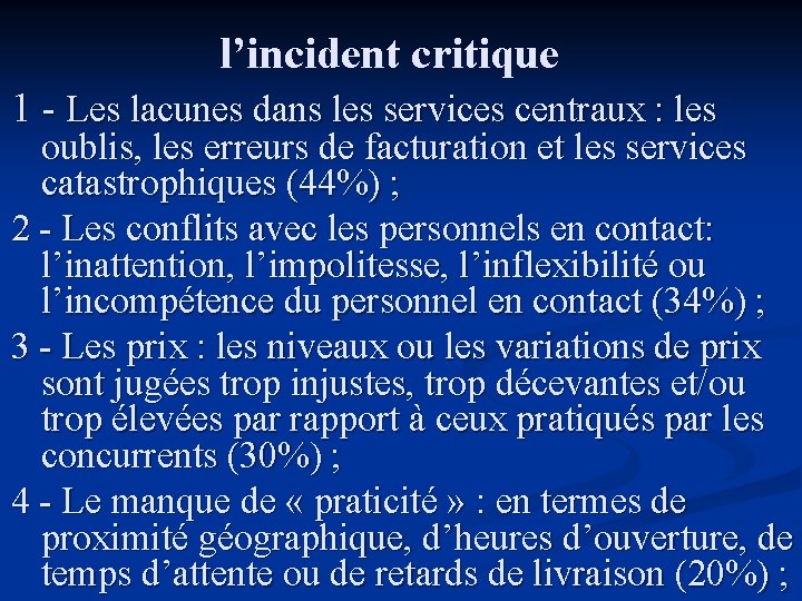 l’incident critique 1 - Les lacunes dans les services centraux : les oublis, les l’incident critique 1 - Les lacunes dans les services centraux : les oublis, les