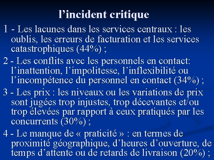 l’incident critique 1 - Les lacunes dans les services centraux : les oublis, les