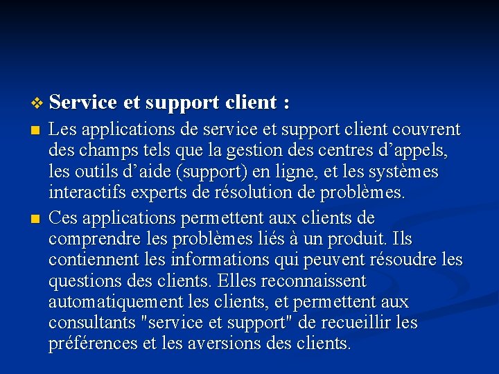 v Service et support client : n n Les applications de service et support