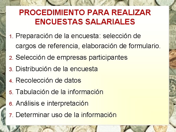 PROCEDIMIENTO PARA REALIZAR ENCUESTAS SALARIALES 1. Preparación de la encuesta: selección de cargos de