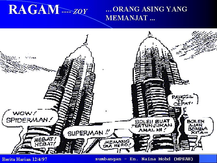 RAGAM ---- ZOY Berita Harian 12/4/97 …ORANG ASING YANG MEMANJAT. . . sumbangan -